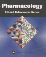 PHARMACOLOGY A 2-<em>IN</em>-1 REFERENCE FOR NURSES