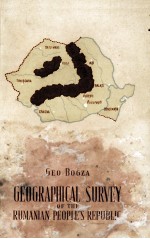 GEOGRAPHICAL <em>S</em>URVEY OF <em>THE</em> RUMANIAN PEOPLE’<em>S</em> REPUBLIC