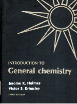 <em>INTRODUCTION</em> <em>TO</em> GENERAL CHEMISTRY  <em>THIRD</em> <em>EDITION</em>