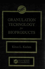 Granulation <em>Technology</em> <em>for</em> Bioproducts