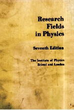 Research Fields in <em>Physics</em> at Ubited Kingdom Universities and Polytechnics Seventh Edition