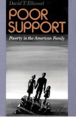 POOR <em>SUPPORT</em>:POVERTY IN THE AMERICAN FAMILY