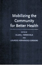 MOBILIZING <em>THE</em> COMMUNITY <em>FOR</em> BETTER HEALTH