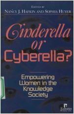 <em>CINDERELLA</em> OR CYBERELLA? EMPOWERING WOMEN IN THE KNOWLEDGE SOCIETY