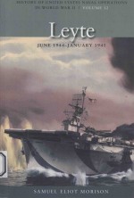 HISTORY <em>OF</em> UNITED STATES NAVAL OPERATIONS IN WORLD WAR II VOLUME XII LEYTE JUNE1944-JANUARY1945