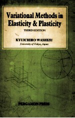 VARIATIONAL <em>METHODS</em> IN ELASTICITY & PLASTICITY THIRD EDITION