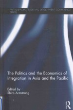 <em>The</em> <em>Politics</em> <em>and</em> <em>the</em> <em>Economics</em> <em>of</em> <em>In</em>tegration <em>in</em> Asia <em>and</em> <em>the</em> Pacific