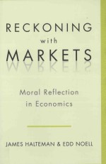 RECKONING WITH <em>M</em>ARKETS:<em>M</em>ORAL REFLECTION IN ECONO<em>M</em>ICS
