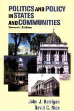 POLITICS AND POLICY <em>IN</em> STATES & <em>COMMUNITIES</em> SEVENTH EDITION