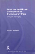 ECONOMIC <em>AND</em> HUMAN DEVELOPMENT <em>IN</em> CONTEMPORARY <em>IN</em>DIA:CRONYISM <em>AND</em> FRAGILITY