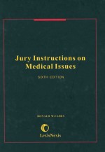 JURY <em>IN</em>STRUCTI<em>ON</em>S <em>ON</em> MEDICAL <em>ISSUES</em>  SICTH EDITI<em>ON</em>
