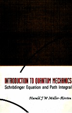 Introduction to <em>Quantum</em> <em>Mechanics</em>:Schrodinger Equation and Path Integral