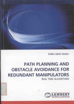 PATH PLANN<em>IN</em>G AND OBSTA<em>C</em>LE AVOIDAN<em>C</em>E FOR REDUNDANT MANIPULATORS:REAL TIME <em>ALGORITHMS</em>