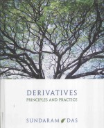 DERIVATIVES:<em>PRINCIP</em>LES <em>AND</em> <em>PRACTICE</em>