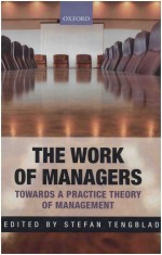 <em>THE</em> WORK <em>OF</em> MANAGERS TOWARDS A PRACTICE <em>THE</em>ORY <em>OF</em> MANAGEMENT