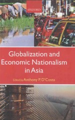 GLOBALIZATION AND <em>ECONOMIC</em> NATIONALISM IN ASIA