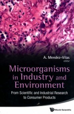 Microorg<em>a</em>nisms in industry <em>a</em>nd environment : from scientific <em>a</em>nd industri<em>a</em>l rese<em>a</em>rch to consumer pro