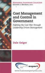 COST MANAGEMENT AND CONT<em>R</em>OL IN GOVE<em>R</em>NMENT:FIGHTING THE COST WA<em>R</em> TH<em>R</em>OUGH LEADE<em>R</em>SHIP D<em>R</em>IVEN MANAGEMENT