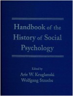 <em>Handbook</em> <em>of</em> <em>the</em> History <em>of</em> Social Psychology