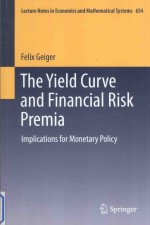 The Yield Curve and <em>Financial</em> Risk Premia:Implications for Monetary Policy