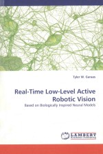 <em>REAL-TIME</em> LOW-LEVEL ACTIVE ROBOTIC VISION:BASED ON BIOLOGICALLY INSPIRED NEURAL MODELS