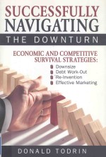 <em>S</em>UCCE<em>S</em><em>S</em>FULLY NAVIGATING <em>THE</em> DOWNTURN