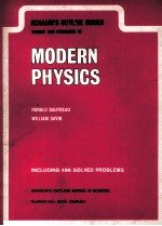 SCHAUM'S OUTLINE SERIES <em>THE</em>OR AND <em>PROBLEMS</em> <em>OF</em> MODERN <em>PHYSICS</em>