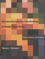 <em>AN</em> INTERDISCIPLINARY <em>INTRODUCTION</em> <em>TO</em> IMAGE PROCESSING:PIXELS