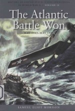 HISTORY OF UNITED STATES NAVAL OPERATIONS <em>IN</em> WORLD WAR II VOLUME X THE ATLANTIC BATTLE WON MAY1943-M