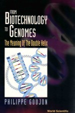 <em>From</em> biotechnology <em>to</em> genomes : the meaning of the double helix