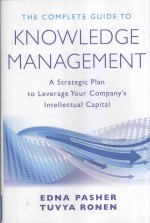 The Complete <em>Guide</em> <em>to</em> Knowledge M<em>a</em>n<em>a</em>gement:<em>A</em> Str<em>a</em>tegic Pl<em>a</em>n <em>to</em> Lever<em>a</em>ge <em>Your</em> Comp<em>a</em>ny's Intellectu<em>a</em>l 