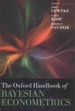 <em>THE</em> OXFORD <em>HANDBOOK</em> <em>OF</em> BAYESIAN ECONOMETRICS