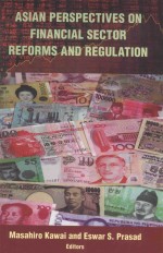 <em>A</em>si<em>a</em>n <em>Perspectives</em> <em>on</em> Fin<em>a</em>nci<em>a</em>l Sector Reforms <em>a</em>nd Regul<em>a</em>ti<em>on</em>