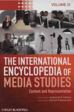 THE I<em>N</em>TER<em>N</em>ATIO<em>N</em>AL E<em>N</em>CYCLOPEDIA OF MEDIA STUDIES  CO<em>N</em>GTE<em>N</em>T A<em>N</em>D REPRESE<em>N</em>TATIO<em>N</em>  VOLUME III