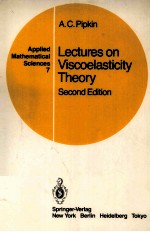 <em>LECTURES</em> ON VISCOELASTICITY <em>THEORY</em> SECOND EDITION WITH 17 ILLUSTRATIONS
