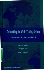 COMPLE<em>T</em>ING <em>T</em>HE WORLD <em>T</em>RADING SYS<em>T</em>EM  PROPOSALS FOR A MILLENNIUM ROUND