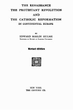 THE RENAISSANCE THE PROTESTANT REVOLUTION AN<em>D</em> THE CATHOLIC REFORMATION <em>IN</em> CONT<em>IN</em>ENTAL EUROPE REVISE<em>D</em>