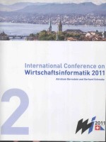 <em>PROCEEDINGS</em> <em>OF</em> THE <em>1</em>0TH <em>INTERNATI<em>ON</em>AL</em> <em>C<em>ON</em>FERENCE</em> <em>ON</em> WIRTSCHAFTSINFORMATIK WI 2.0<em>1</em><em>1</em>  <em>VOLUME</em> 2