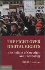THE FIGHT OVER DIGITAL RIGHTS THE POLITICS <em>OF</em> COPYRIGHT AND <em>TECHNOLOGY</em>
