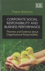 Corporate Social Responsibility and Business Performance:Theories and Evidence <em>about</em> Organizational 