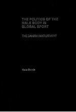 THE POLITICS <em>OF</em> THE MALE BODY <em>IN</em> GLOBAL SPORT