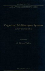 organized multienzyme <em>systems</em>: catalytic properties
