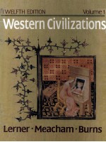 WESTERN CIVILIZATIONS:THEIR HISTORY AND THEIR CULTURE VOL.I TWELFTH <em>EDITION</em>
