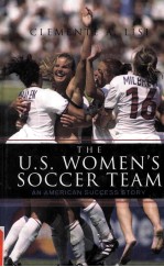 <em>THE</em> U.S.WOMEN'S SOCCER TEAM AN AMERICAN SUCCESS STORY
