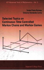 Selected Topics <em>on</em> C<em>on</em>tinuous-Time C<em>on</em>trolled Markov Chains and Markov Games
