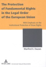 THE PROTECTION OF FUND<em>A</em>MENT<em>A</em>L RIGHTS IN THE LEG<em>A</em>L ORDER OF THE EUROPE<em>A</em>N UNION