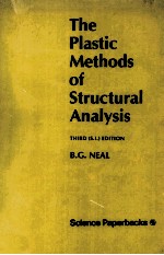 THE PLASTIC <em>METHODS</em> <em>OF</em> STRUCTURAL <em>ANALYSIS</em> THIRD (S.I.) EDITION