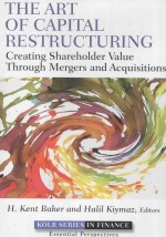<em>The</em> <em>Art</em> <em>of</em> Capital Restructuring:Creating Shareholder Value Through Mergers and Acquisitions