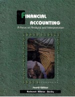FINANCIAL ACCOUNTING:A FOCUS ON ANALYSIS AND INTERPRETATION FOURTH <em>EDITION</em>