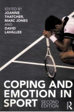 COP<em>IN</em>G AND EMOTION <em>IN</em> SPORT SECOND EDITION